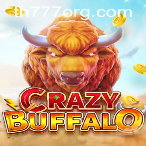 Explore the Thrilling World of CRAZYBUFFALO: Unraveling the Excitement with TH777