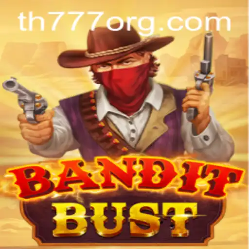 BanditBust: Unleashing the Thrill with the Keyword TH777